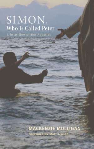 Simon, Who Is Called Peter de Mackenzie Mulligan