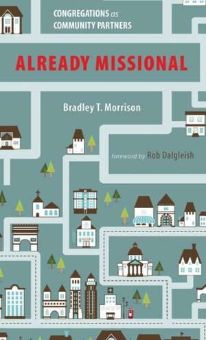 Already Missional de Bradley T. Morrison