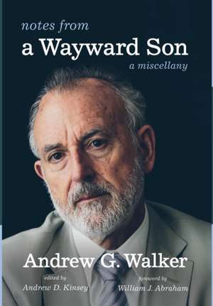 Notes from a Wayward Son de Walker, Andrew G.