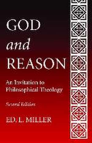 God and Reason de Ed L. Miller