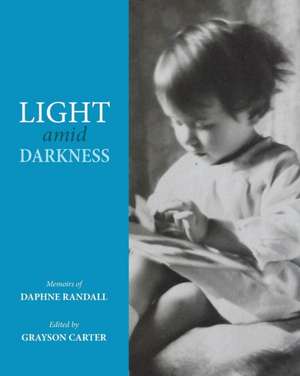 Light Amid Darkness de Daphne Randall