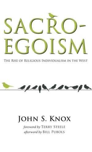 Sacro-Egoism de John S. Knox