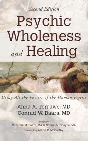 Psychic Wholeness and Healing, Second Edition de Anna A. MD Terruwe