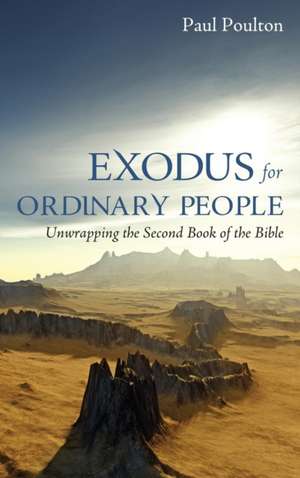 Exodus for Ordinary People de Paul Poulton