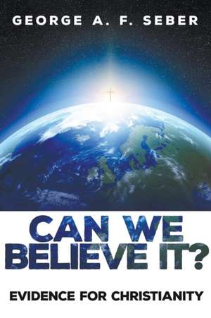 Can We Believe It? de George A. F. Seber