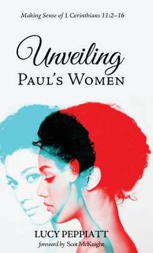 Unveiling Paul's Women de Lucy Peppiatt