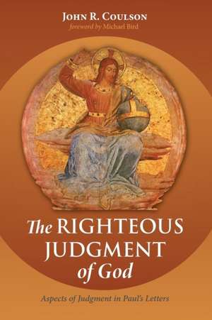 The Righteous Judgment of God de John R. Coulson