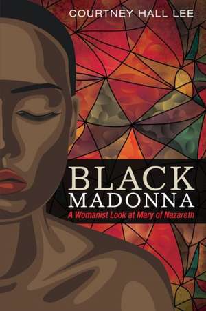 Black Madonna de Lee, Courtney Hall