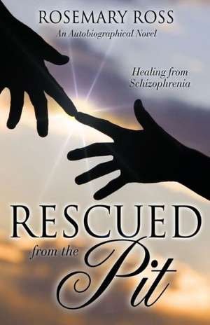 Rescued from the Pit de Rosemary Ross