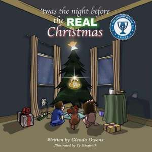 Twas the Night Before the Real Christmas de Glenda Owens