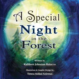 A Special Night in the Forest de Kathleen Johnston Baiocco