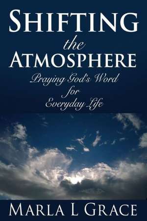 Shifting the Atmosphere de Marla L. Grace