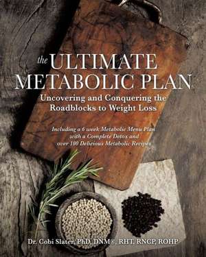 The Ultimate Metabolic Plan de Phd Dnm Rht Slater