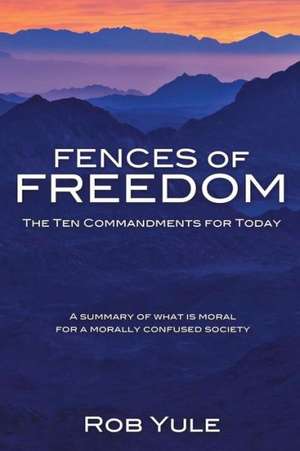 Fences of Freedom de Rob Yule