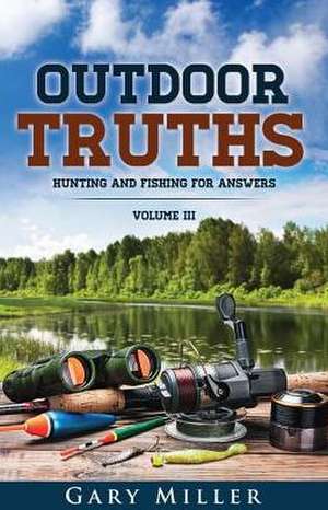 Outdoor Truths de Gary Miller