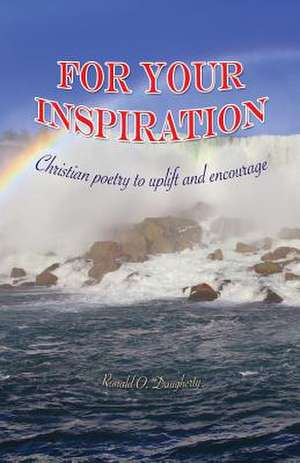 For Your Inspiration de Ronald O. Daugherty