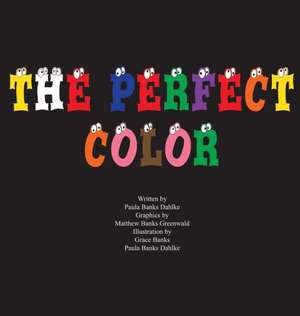 The Perfect Color de Paula Banks Dahlke