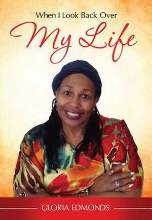 When I Look Back Over My Life de Gloria Edmonds