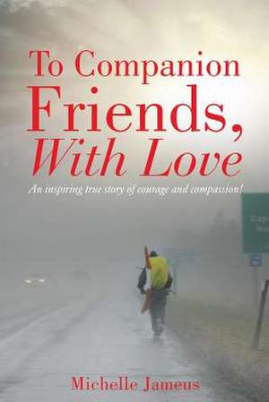 To Companion Friends, with Love de Michelle Jameus