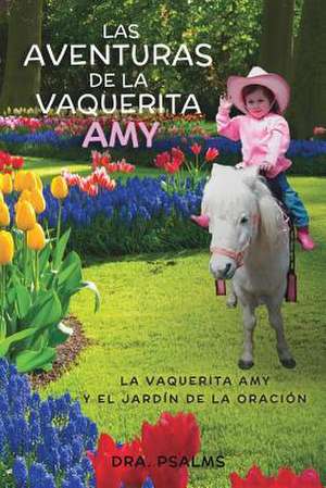 Las Aventuras de La Vaquerita Amy! de Dra Psalm