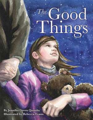 The Good Things de Jennifer Green Quimby