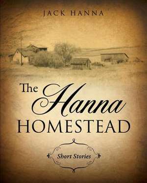 The Hanna Homestead de Jack Hanna