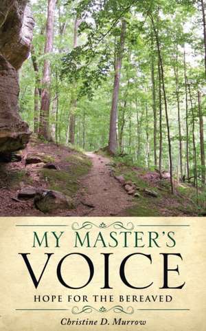 My Master's Voice de Christine D. Murrow