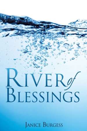 River of Blessings de Janice Burgess