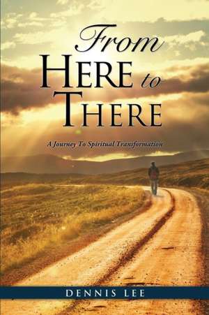 From Here to There de Dennis Lee
