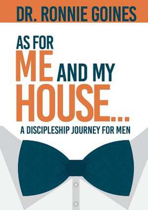 As for Me & My House... de Dr Ronnie W. Goines