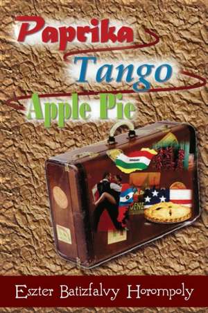 Paprika Tango Apple Pie de Eszter Batizfalvy Horompoly