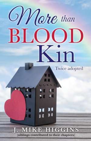 More Than Blood Kin de J. Mike Higgins (Siblings Con Chapters)