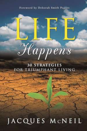 Life Happens de Jacques McNeil