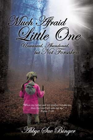 Much Afraid Little One de Abbye Sue Binger