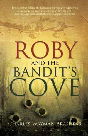 Roby and the Bandit's Cove de Charles Wayman Brashear