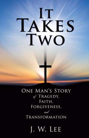 It Takes Two de J. W. Lee