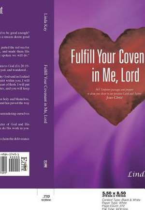 Fulfill Your Covenant in Me, Lord de Linda Kay