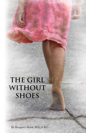 The Girl Without Shoes de Margaret Marie M. S. C. R. C.