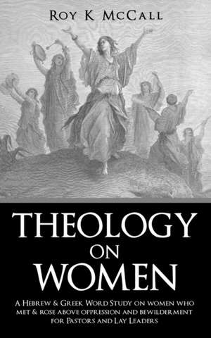 Theology on Women de Roy K. McCall