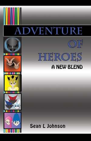 Adventure of Heroes de Sean L. Johnson