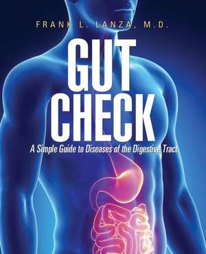 Gut Check de Frank L. Lanza M. D.