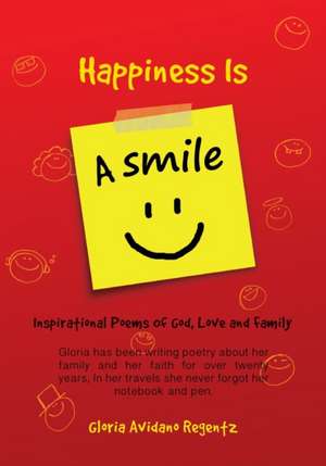 Happiness Is a Smile de Gloria Avidano Regentz