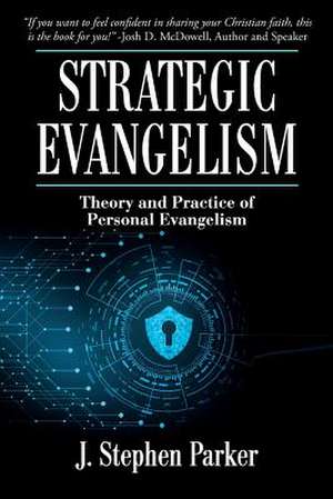 Strategic Evangelism de J. Stephen Parker