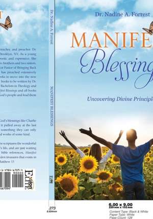 Manifest Blessings de Dr Nadine a. Forrest