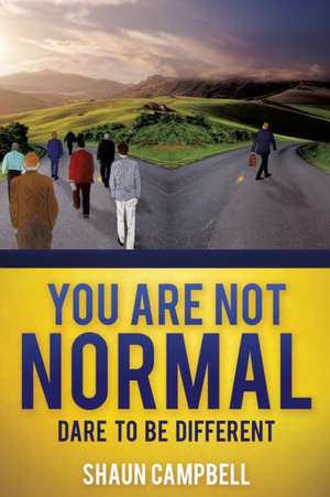 You Are Not Normal de Shaun Campbell