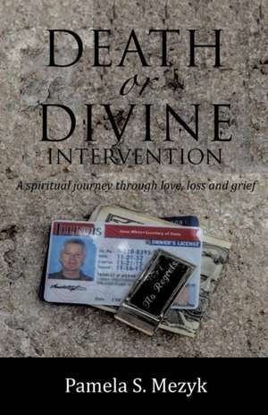 Death or Divine Intervention de Pamela S. Mezyk