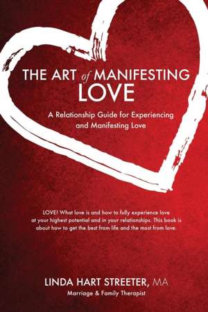 The Art Of Manifesting Love de Linda J. Hart DCC