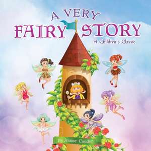 A Very Fairy Story de Jeanne Condon