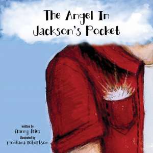 The Angel in Jackson's Pocket de Franny Fries