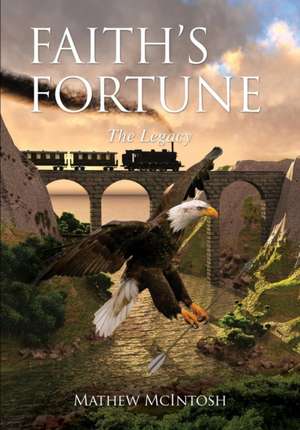 Faith's Fortune de Mathew McIntosh